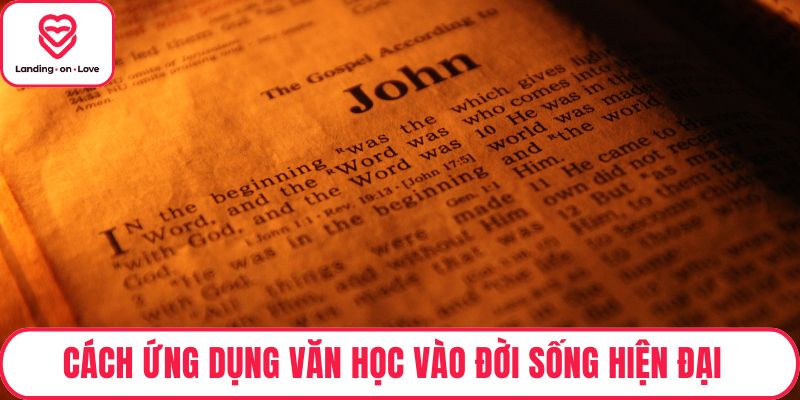 Cách ứng dụng văn học vào đời sống hiện đại
