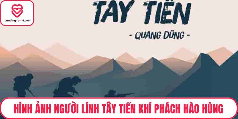 Hình ảnh người lính Tây Tiến khí phách hào hùng