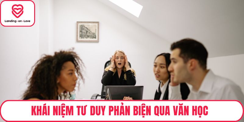 Khái niệm tư duy phản biện qua văn học