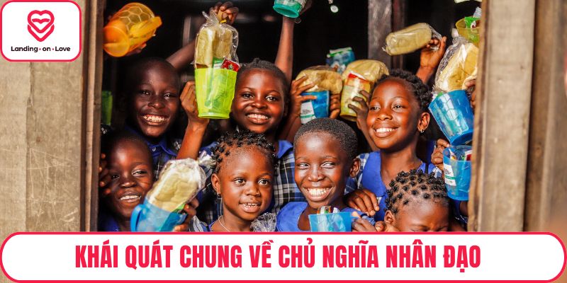 Khái quát chung về chủ nghĩa nhân đạo