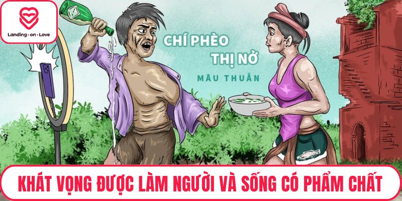 Khát vọng được làm người và sống có phẩm chất