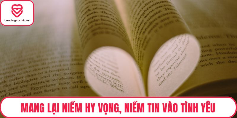 Mang lại niềm hy vọng, niềm tin vào tình yêu