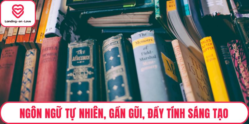 Ngôn ngữ tự nhiên, gần gũi, đầy tính sáng tạo