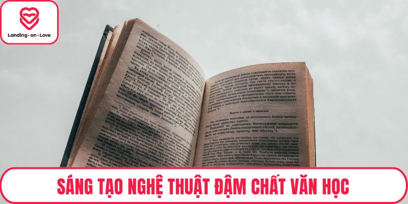 Sáng tạo nghệ thuật đậm chất văn học