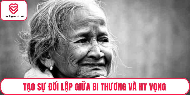 Tạo sự đối lập giữa bi thương và hy vọng