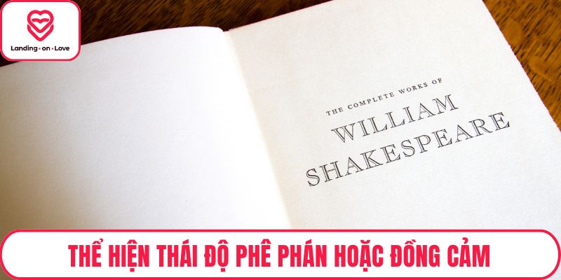 Thể hiện thái độ phê phán hoặc đồng cảm