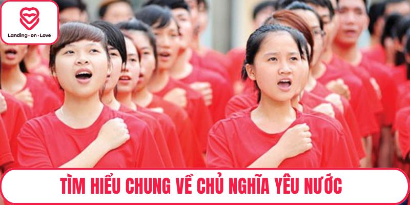 Tìm hiểu chung về chủ nghĩa yêu nước