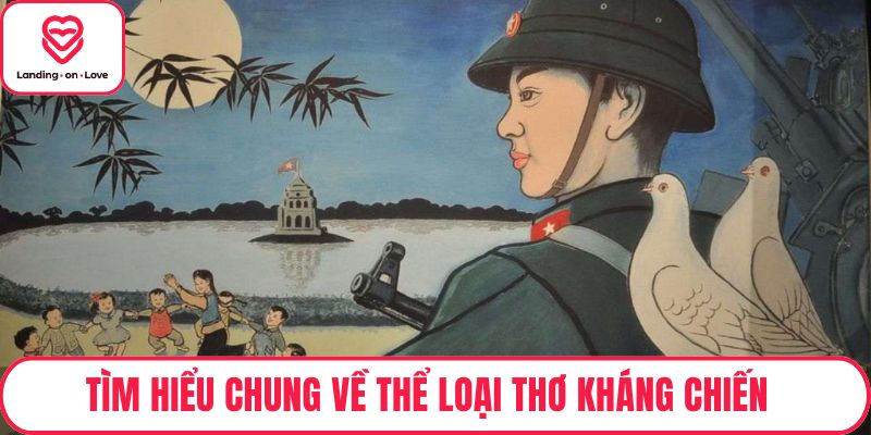 Tìm hiểu chung về thể loại thơ kháng chiến