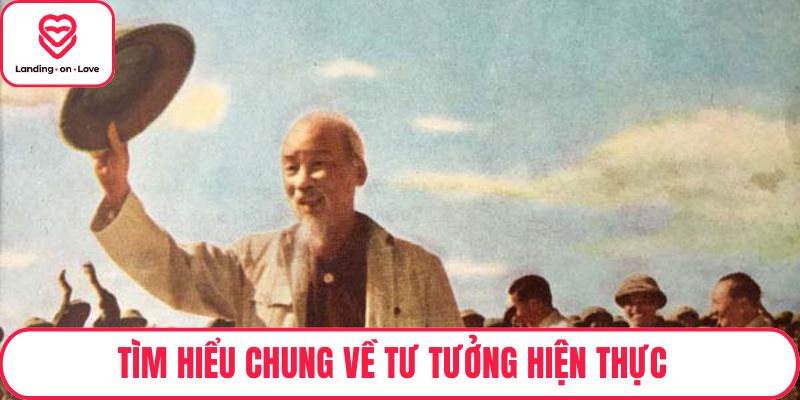 Tìm hiểu chung về tư tưởng hiện thực