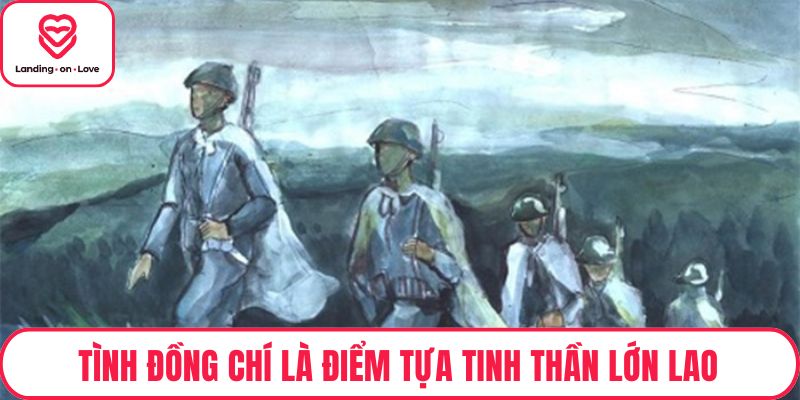 Tình đồng chí là điểm tựa tinh thần lớn lao
