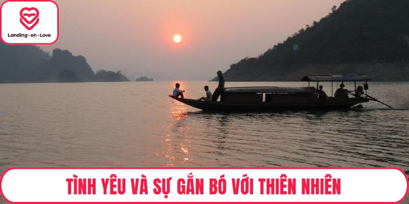 Tình yêu và sự gắn bó với thiên nhiên
