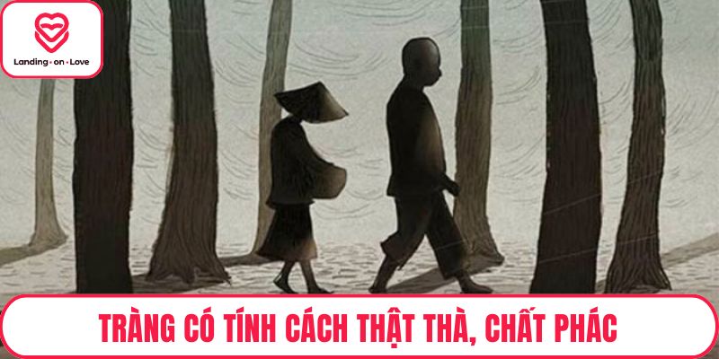 Trang có tính cách thật thà, chất phác