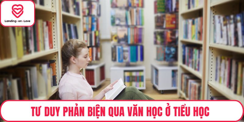 Tư duy phản biện qua văn học ở Tiểu học