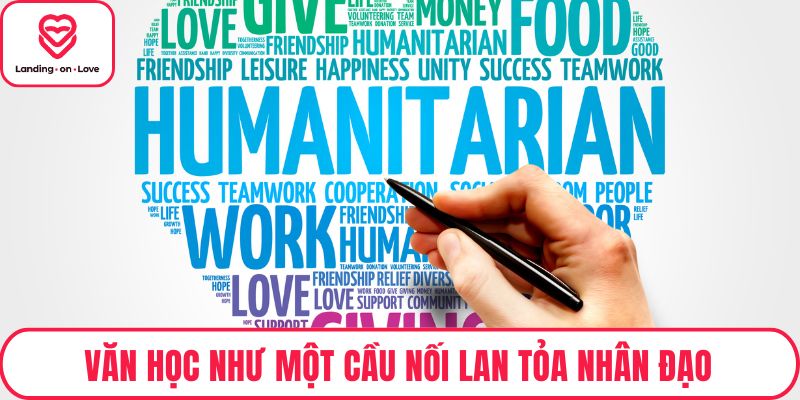 Văn học như một cầu nối lan tỏa nhân đạo